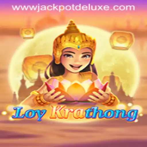 Exploring the Thrills of LoyKrathong: JACKPOT DELUXE