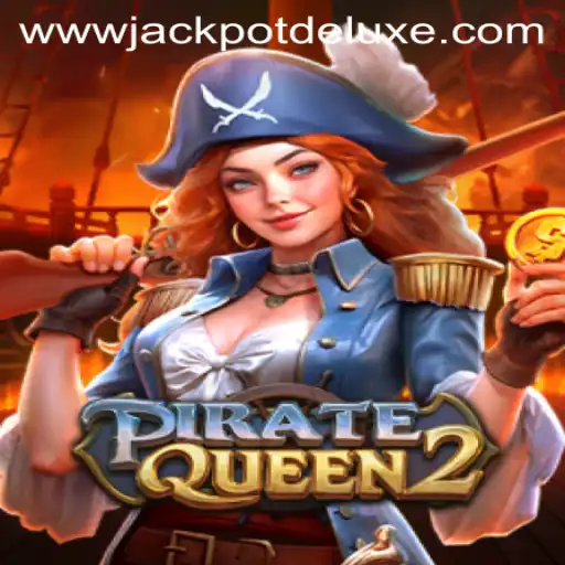 Unveiling the Adventure: PirateQueen2 and the Thrills of JACKPOT DELUXE