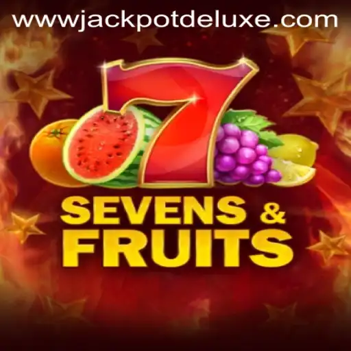Mastering the Game of SevensFruits with JACKPOT DELUXE